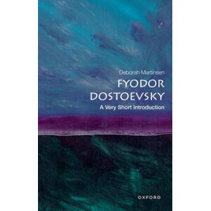 Oxford University Press Fyodor Dostoevsky : A Very Short Introduction Oxford University Press Fyodor Dostoevsky : A Very Short Introduction