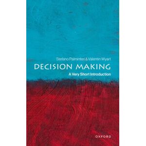Oxford University Press Decision Making : A Very Short Introduction Oxford University Press Decision Making : A Very Short Introduction