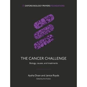 Oxford University Press The Cancer Challenge : Biology, Causes, And Treatments Oxford University Press The Cancer Challenge : Biology, Causes, And Treatments
