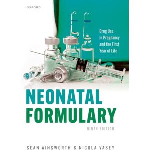 Oxford University Press Neonatal Formulary : Drug Use In Pregnancy And The First Year Of Life Oxford University Press Neonatal Formulary : Drug Use In Pregnancy And The First Year Of Life