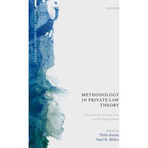 Oxford University Press Methodology In Private Law Theory : Between Private Law And Rechtsdogmatik Oxford University Press Methodology In Private Law Theory : Between Private Law And Rechtsdogmatik