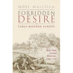 Oxford University Press Forbidden Desire In Early Modern Europe : Male-Male Sexual Relations, 1400-1750 Oxford University Press Forbidden Desire In Early Modern Europe : Male-Male Sexual Relations, 1400-1750