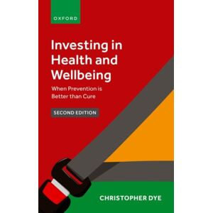 Oxford University Press Investing In Health And Wellbeing : When Prevention Is Better Than Cure Oxford University Press Investing In Health And Wellbeing : When Prevention Is Better Than Cure