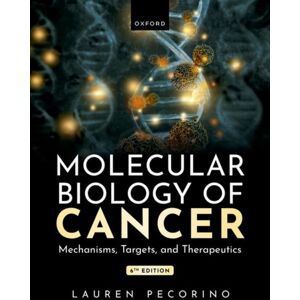 Oxford University Press Molecular Biology Of Cancer : Mechanisms, Targets, And Therapeutics Oxford University Press Molecular Biology Of Cancer : Mechanisms, Targets, And Therapeutics