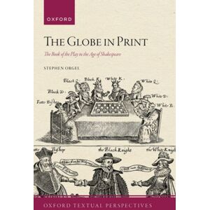 Oxford University Press The Globe In Print : The Book Of The Play In The Age Of Shakespeare Oxford University Press The Globe In Print : The Book Of The Play In The Age Of Shakespeare