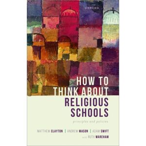 Oxford University Press How To Think About Religious Schools : Principles And Policies Oxford University Press How To Think About Religious Schools : Principles And Policies