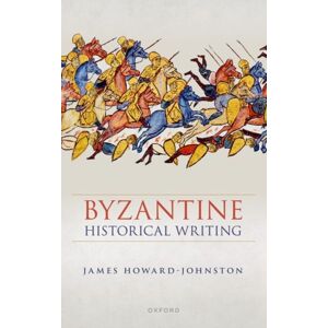 Oxford University Press Byzantine Historical Writing Oxford University Press Byzantine Historical Writing