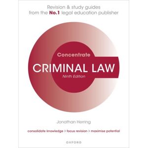 Oxford University Press Criminal Law Concentrate : Law Revision And Study Guide Oxford University Press Criminal Law Concentrate : Law Revision And Study Guide