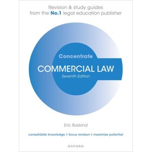 Oxford University Press Commercial Law Concentrate : Law Revision And Study Guide Oxford University Press Commercial Law Concentrate : Law Revision And Study Guide