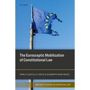 Oxford University Press The Eurosceptic Mobilization Of Constitutional Law Oxford University Press The Eurosceptic Mobilization Of Constitutional Law