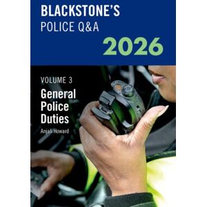 Oxford University Press Blackstone'S Police Q&a Volume 3: General Police Duties 2026 Oxford University Press Blackstone'S Police Q&a Volume 3: General Police Duties 2026