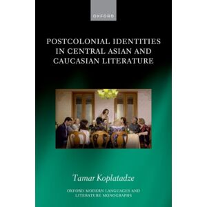 Oxford University Press Postcolonial Identities In Central Asian And Caucasian Literature Oxford University Press Postcolonial Identities In Central Asian And Caucasian Literature
