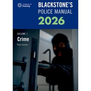 Oxford University Press Blackstone'S Police Manuals Volume 1: Crime 2026 Oxford University Press Blackstone'S Police Manuals Volume 1: Crime 2026