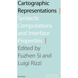Oxford University Press Cartographic Representations : Syntactic Computations And Interface Properties Oxford University Press Cartographic Representations : Syntactic Computations And Interface Properties