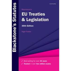 Oxford University Press Blackstone'S Eu Treaties & Legislation Oxford University Press Blackstone'S Eu Treaties & Legislation