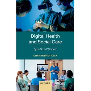 Oxford University Press Digital Health And Social Care : Byte-Sized Wisdom Oxford University Press Digital Health And Social Care : Byte-Sized Wisdom