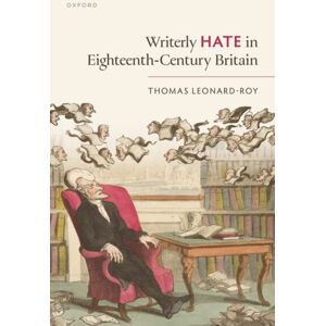 Oxford University Press Writerly Hate In Eighteenth-Century Britain Oxford University Press Writerly Hate In Eighteenth-Century Britain