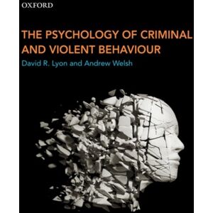 Oxford University Press, Canada The Psychology Of Criminal And Violent Behaviour Oxford University Press, Canada The Psychology Of Criminal And Violent Behaviour