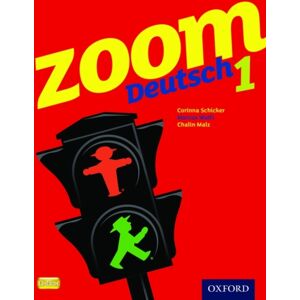 Oxford University Press Zoom Deutsch 1 Student Book Oxford University Press Zoom Deutsch 1 Student Book