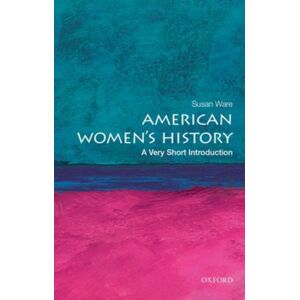 Oxford University Press Inc American Women'S History : A Very Short Introduction Oxford University Press Inc American Women'S History : A Very Short Introduction