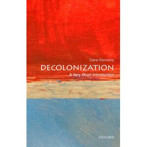 Oxford University Press Inc Decolonization : A Very Short Introduction Oxford University Press Inc Decolonization : A Very Short Introduction