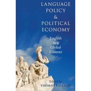 Oxford University Press Inc Language Policy And Political Economy : English In A Global Context Oxford University Press Inc Language Policy And Political Economy : English In A Global Context