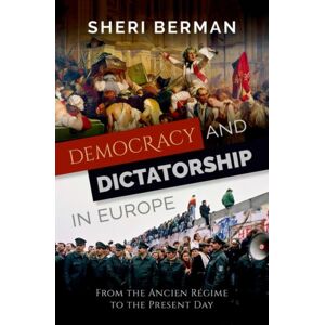Oxford University Press Inc Democracy And Dictatorship In Europe : From The Ancien Regime To The Present Day Oxford University Press Inc Democracy And Dictatorship In Europe : From The Ancien Regime To The Present Day