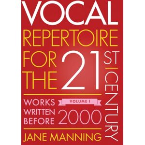 Oxford University Press Inc Vocal Repertoire For The Twenty-First Century, Volume 1 : Works Written Before 2000 Oxford University Press Inc Vocal Repertoire For The Twenty-First Century, Volume 1 : Works Written Before 2000