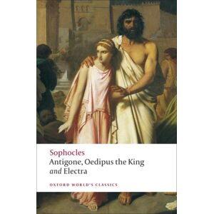 Oxford University Press Antigone; Oedipus The King; Electra Oxford University Press Antigone; Oedipus The King; Electra