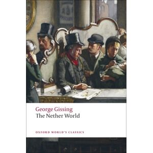Oxford University Press The Nether World Oxford University Press The Nether World