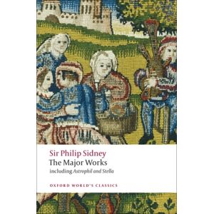 Oxford University Press Sir Philip Sidney : The Major Works Oxford University Press Sir Philip Sidney : The Major Works