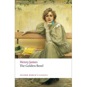 Oxford University Press The Golden Bowl Oxford University Press The Golden Bowl