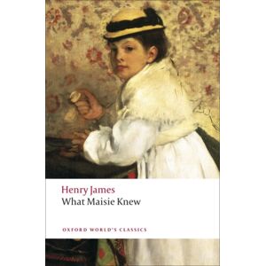 Oxford University Press What Maisie Knew Oxford University Press What Maisie Knew