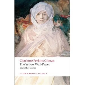 Oxford University Press The Yellow Wall-Paper And Other Stories Oxford University Press The Yellow Wall-Paper And Other Stories