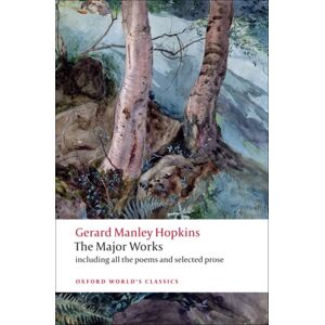 Oxford University Press Gerard Manley Hopkins : The Major Works Oxford University Press Gerard Manley Hopkins : The Major Works