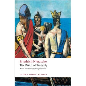 Oxford University Press The Birth Of Tragedy Oxford University Press The Birth Of Tragedy