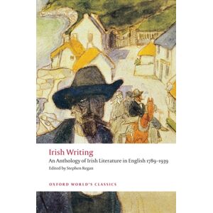 Oxford University Press Irish Writing : An Anthology Of Irish Literature In English 1789-1939 Oxford University Press Irish Writing : An Anthology Of Irish Literature In English 1789-1939