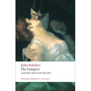 Oxford University Press The Vampyre And Other Tales Of The Macabre Oxford University Press The Vampyre And Other Tales Of The Macabre