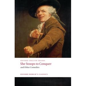 Oxford University Press She Stoops To Conquer And Other Comedies Oxford University Press She Stoops To Conquer And Other Comedies