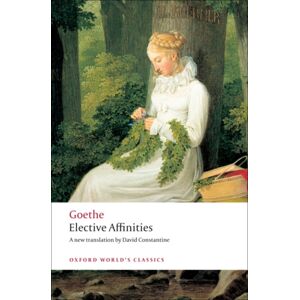 Oxford University Press Elective Affinities : A Novel Oxford University Press Elective Affinities : A Novel