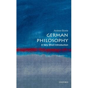 Oxford University Press German Philosophy : A Very Short Introduction Oxford University Press German Philosophy : A Very Short Introduction