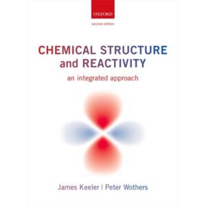 Oxford University Press Chemical Structure And Reactivity : An Integrated Approach Oxford University Press Chemical Structure And Reactivity : An Integrated Approach