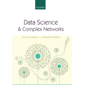 Oxford University Press Data Science And Complex Networks : Real Case Studies With Python Oxford University Press Data Science And Complex Networks : Real Case Studies With Python