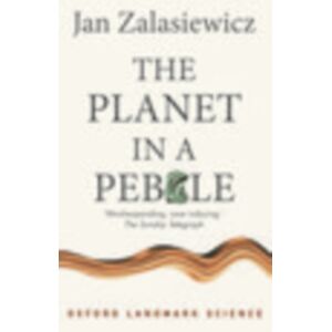 Oxford University Press The Planet In A Pebble : A Journey Into Earth'S Deep History Oxford University Press The Planet In A Pebble : A Journey Into Earth'S Deep History