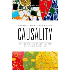 Oxford University Press Causality : Philosophical Theory Meets Scientific Practice Oxford University Press Causality : Philosophical Theory Meets Scientific Practice