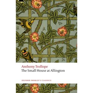 Oxford University Press The Small House At Allington : The Chronicles Of Barsetshire Oxford University Press The Small House At Allington : The Chronicles Of Barsetshire