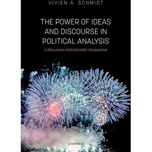 Oxford University Press The Power Of Ideas And Discourse In Political Analysis : A Discursive Institutionalist Perspective Oxford University Press The Power Of Ideas And Discourse In Political Analysis : A Discursive Institutionalist Perspective