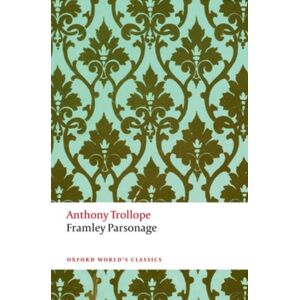 Oxford University Press Framley Parsonage : The Chronicles Of Barsetshire Oxford University Press Framley Parsonage : The Chronicles Of Barsetshire