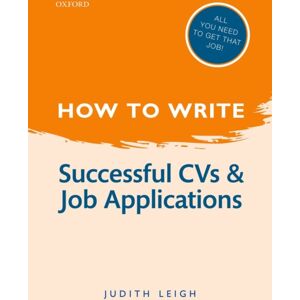 Oxford University Press How To Write: Successful Cvs And Job Applications Oxford University Press How To Write: Successful Cvs And Job Applications