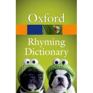 Oxford University Press Oxford Rhyming Dictionary Oxford University Press Oxford Rhyming Dictionary